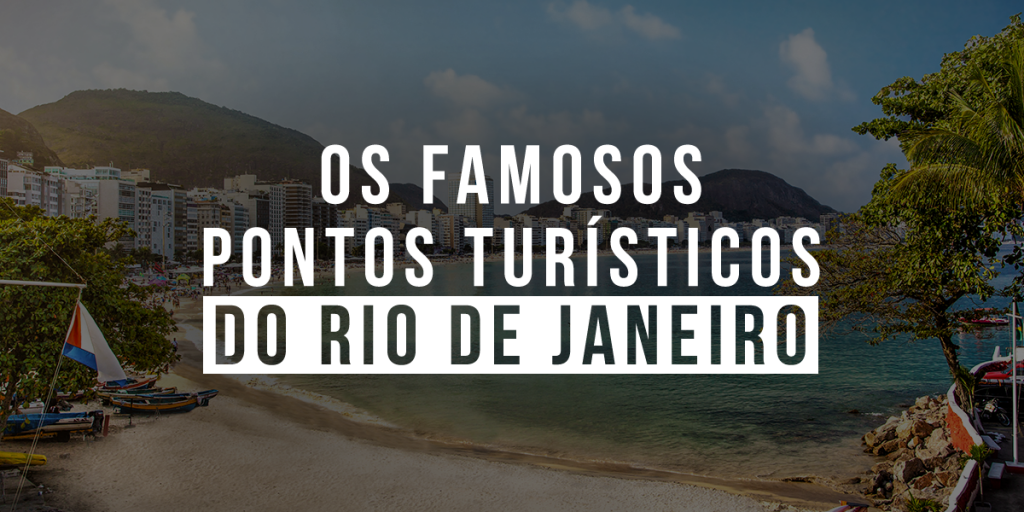 Rio de Janeiro e os famosos pontos turísticos